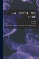 Im Spiegel der Tiere: Studien zum Verh�ltnis von Mensch und Tier im alten Israel. 1016133138 Book Cover