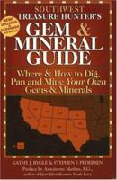 Southwest Treasure Hunter's Gem and Mineral Guide: Where and How to Dig, Pan and Mine Your Own Gems and Minerals 0943763568 Book Cover