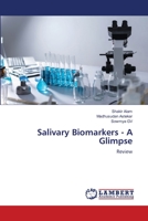 Salivary Biomarkers - A Glimpse 6205631180 Book Cover