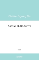 ART-MUR-DE-MOTS (French Edition) 2414464070 Book Cover