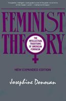 Feminist Theory: The Intellectual Traditions of American Feminism 0804461228 Book Cover