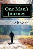 One Man's Journey: A True Story of a Grace Filled Pilgrimage 1511491426 Book Cover