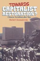Towards Capitalist Restoration?: Chinese Socialism After Mao 0312811349 Book Cover