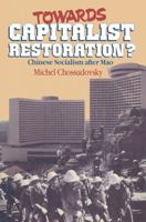 Towards Capitalist Restoration?: Chinese Socialism After Mao 0312811357 Book Cover