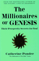 The Millionaires of Genesis Their Prosperity Secrets for You! (The Millionaires of the Bible Series) 0875162150 Book Cover