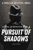 Pursuit of Shadows : A Thriller Detective Novel: A Novel of Detective Nemo B0CHL96XMB Book Cover