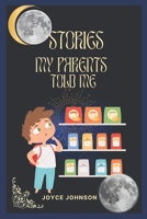 Stories My Parents Told me: A collection of children stories with beautiful moral lessons B0BKRZJ12W Book Cover