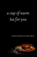 A Cup Of Warm Tea For You B08T6BTMB7 Book Cover
