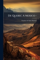 De Quebec A Mexico - (French Edition) 1024560368 Book Cover