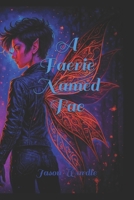 A Faerie Named Fae B0F9FWL81R Book Cover