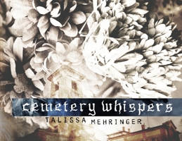 Cemetery Whispers 3967570029 Book Cover