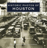 Historic Photos of Houston (Historic Photos.) 1596523107 Book Cover