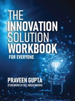 The Innovation Solution Workbook for Everyone B0G8JXGXRB Book Cover