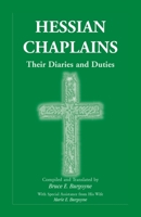 Hessian Chaplains: Their Diaries and Duties 0788423592 Book Cover