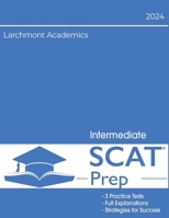 SCAT Intermediate 2024 Edition: 3 Full Length Tests with Explanations for Grades 4 and 5 B0CFZJMTQX Book Cover