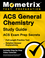 ACS General Chemistry Study Guide - ACS Exam Prep Secrets, Full-Length Practice Test, Detailed Answer Explanations: [Includes Step-by-Step Video Tutorials] 151672237X Book Cover