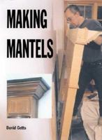 Making Mantels 0941936724 Book Cover