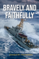 Bravely and Faithfully 1956777938 Book Cover