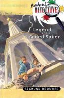 Legend of the Gilded Saber (Accidental Detectives) 0764225669 Book Cover