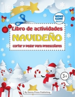 Libro de actividades Navideño cortar y pegar para preescolares, MEMO GAME dentro!: mayores de 3 años, para colorear, ¡juego DE MEMORIZAR en el interior! B08M87S1YR Book Cover