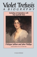 Violet Trefusis: A Biography, Including Correspondence With Vita Sackville-West 0156935554 Book Cover
