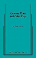 Green Man and Other Plays (includes the plays Greenman, The Woodman and The Goblins, Specter, The Daughters of Edward D. Boit, and Hieronymus Bosch) 0573622078 Book Cover