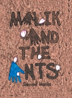 Malik And The Ants 1637287623 Book Cover