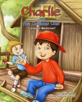 Charlie and the Curious Club: Candy or Medicine? 0615907768 Book Cover