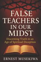 False Teachers In Our Midst 1517760003 Book Cover