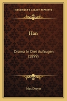 Han: Drama In Drei Aufzugen (1899) 112019850X Book Cover