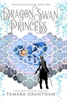 The Dragon Swan Princess 1634224477 Book Cover