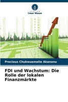 FDI und Wachstum: Die Rolle der lokalen Finanzmärkte (German Edition) 6208592429 Book Cover