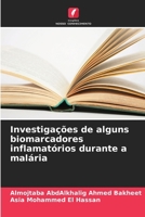 Investigações de alguns biomarcadores inflamatórios durante a malária 6206978885 Book Cover