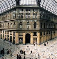 One Hundred & One Beautiful Small Towns in Italy: Shops and Crafts 0847828409 Book Cover