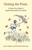 Getting the Point: A 10-step Guide to English Punctuation for Adults 0863155677 Book Cover