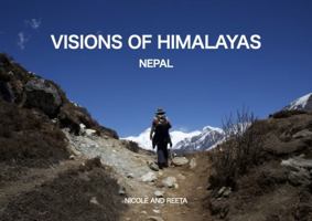 Visions of Himalayas: Nepal 1764827600 Book Cover
