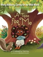 Misty McBerry, Caring for our Wild World: A Tree for Me B0DWYHC9ZC Book Cover