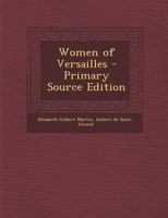 Women of Versailles - Primary Source Edition 1287405614 Book Cover