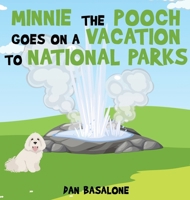Minnie the Pooch Goes on a Vacation to National Parks 1967679886 Book Cover