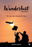Wanderlust Begins: The Boy Who Chased the Skies B0GFD18XXV Book Cover