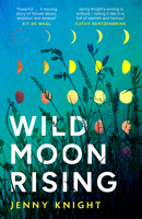 Wild Moon Rising: The powerful and emotional literary debut novel exploring female friendship and midlife new for summer 2025 0008650268 Book Cover
