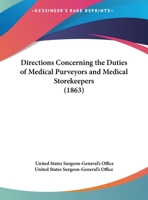 Directions Concerning The Duties Of Medical Purveyors And Medical Storekeepers 143682253X Book Cover