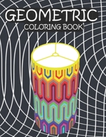 Geometric coloring book: Various Geometric Shapes and Patterns Coloring Book, illustrations to improve your pencil grip, for adults, kids, teen B0942KC4JQ Book Cover