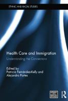 Health Care and Immigration: Understanding the Connections 1138841803 Book Cover