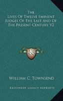 The Lives of Twelve Eminent Judges of the Last and of the Present Century V2 1162946504 Book Cover