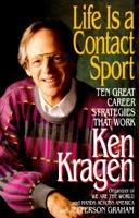 Life Is a Contact Sport: Ten Great Career Strategies That Work 0688146228 Book Cover