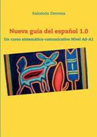 Nueva guía del español 1.0: Un curso sistemático-comunicativo Nivel A0-A1 3848228742 Book Cover