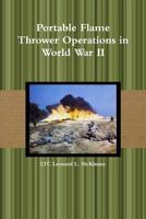 Portable Flame Thrower Operations in World War II 1304696626 Book Cover