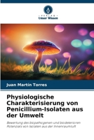 Physiologische Charakterisierung von Penicillium-Isolaten aus der Umwelt (German Edition) 6209563465 Book Cover