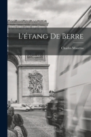 L'étang de Berre - Primary Source Edition 1016775997 Book Cover